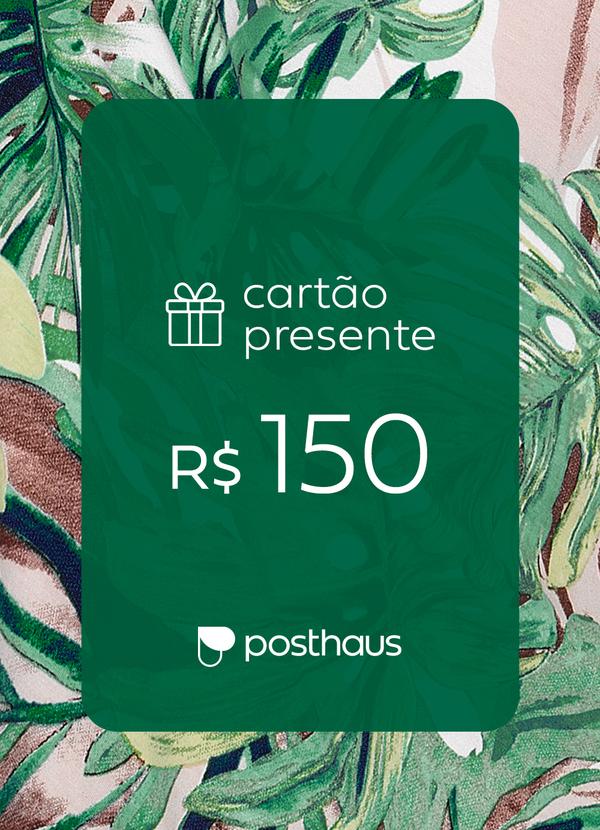 Cartão Presente - Cartão Presente R$ 150,00