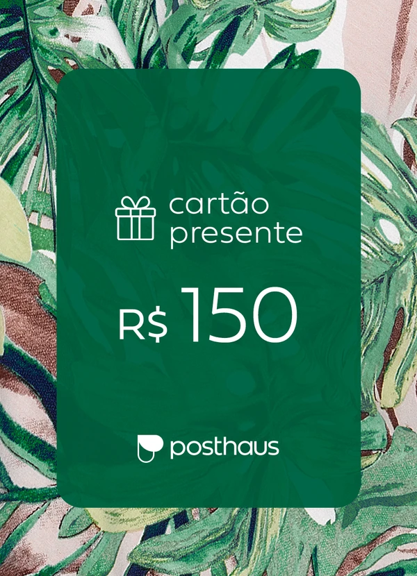 Cartão Presente - Cartão Presente R$ 150,00