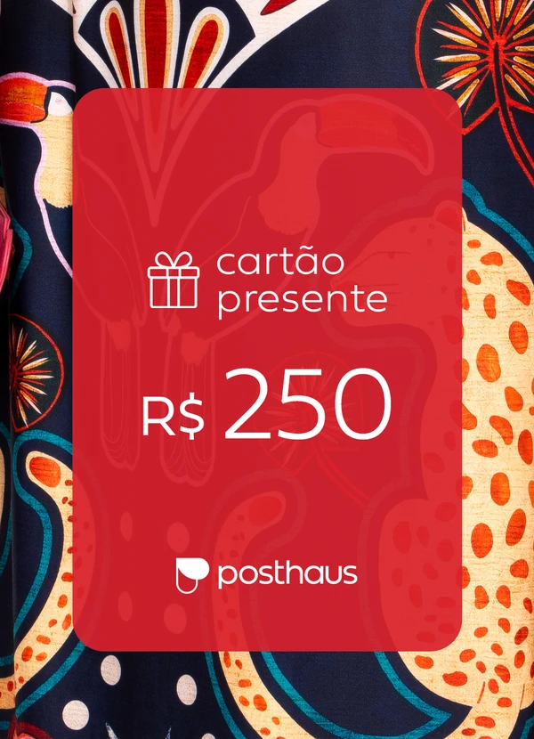 Cartão Presente - Cartão Presente R$ 250,00 1